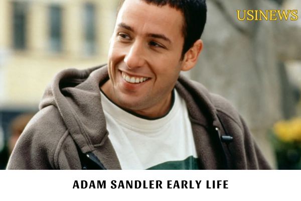 Adam Sandler Early Life