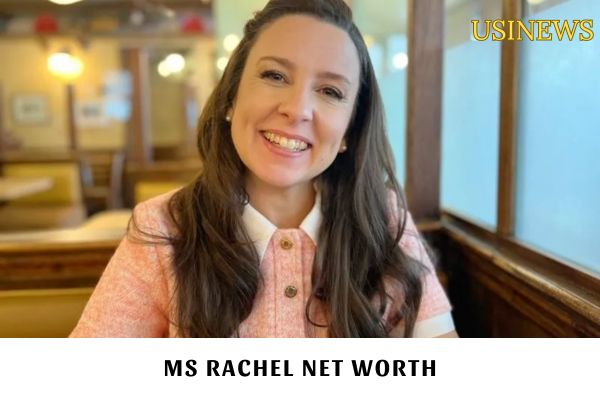 Ms Rachel Net Worth