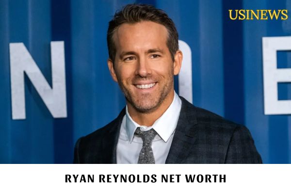 Ryan Reynolds Net Worth