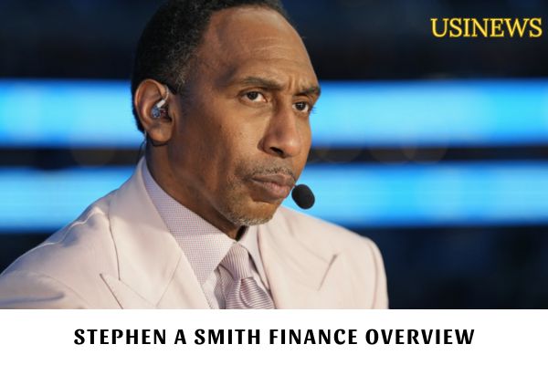 Stephen A Smith Finance Overview