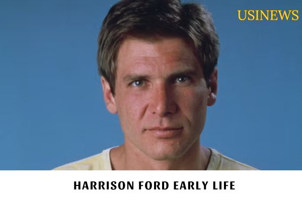 Harrison Ford Early Life