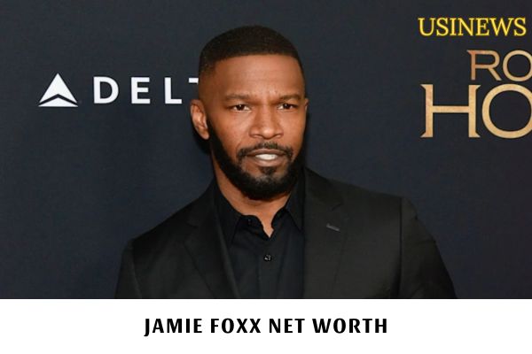 Jamie Foxx Net Worth