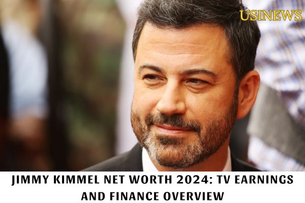 Jimmy Kimmel Net Worth 2024 TV Earnings and Finance Overview