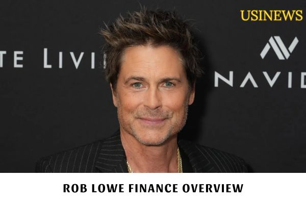 Rob Lowe Finance Overview