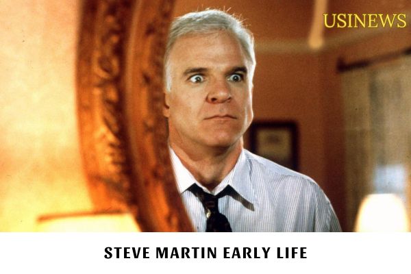 Steve Martin Early Life