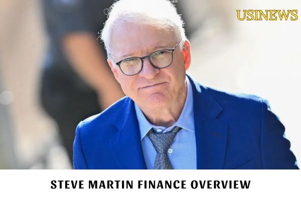 Steve Martin Finance Overview